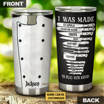 Personalized Cooking I Was Made To Play With Knives Chef Tumbler