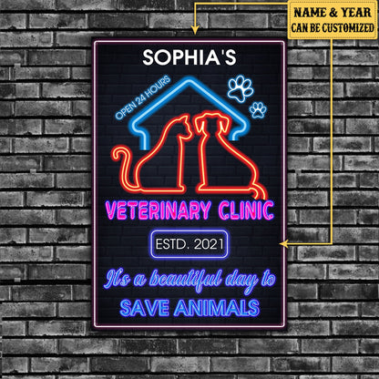 Personalized Veterinary Clinic It's A Beautiful Day To Save Animals Metal Sign