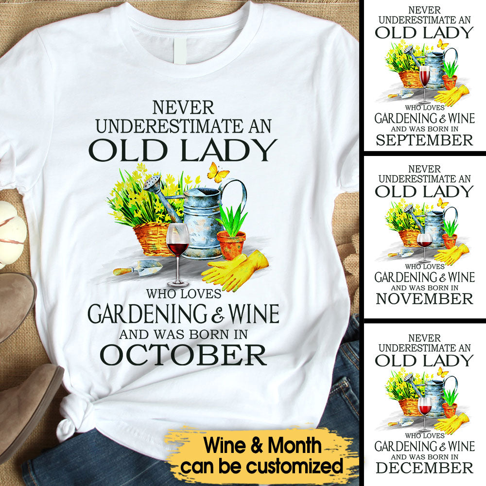 Never Underestimate An Old Lady Who Loves Gardening & Wine - Personalized Birthday Shirt