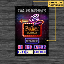 Personalized Poker Lounge No One Cares That You Folded Metal Sign