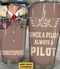 Personalized Once A Pilot Always A Pilot Tumbler