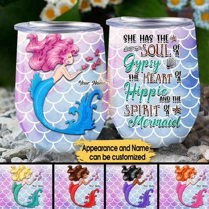 She Has The Soul Of A Gypsy The Heart Of A Hippie And The Spirit Of A Mermaid - Personalized Wine Tumbler