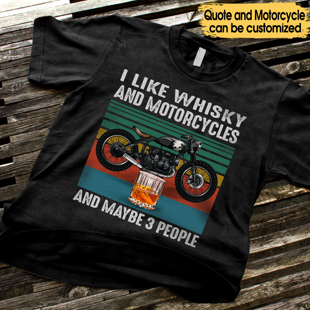 I Like Whisky And Motorcycles - Personalized Shirt