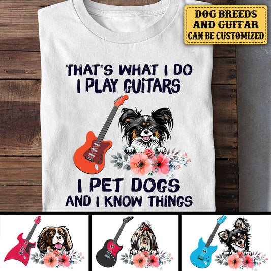 Personalized That's What I Do I Play Guitars I Pet Dogs Shirt