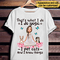 Personalized That's What I Do I Do Yoga I Pet Cats Shirt
