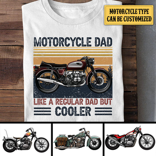 Personalized Motorcycle Dad Like A Regular Dad But Cooler Shirt