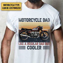 Personalized Motorcycle Dad Like A Regular Dad But Cooler Shirt