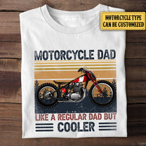 Personalized Motorcycle Dad Like A Regular Dad But Cooler Shirt