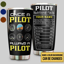 Personalized Once A Pilot Always A Pilot Nutritional Facts Tumbler