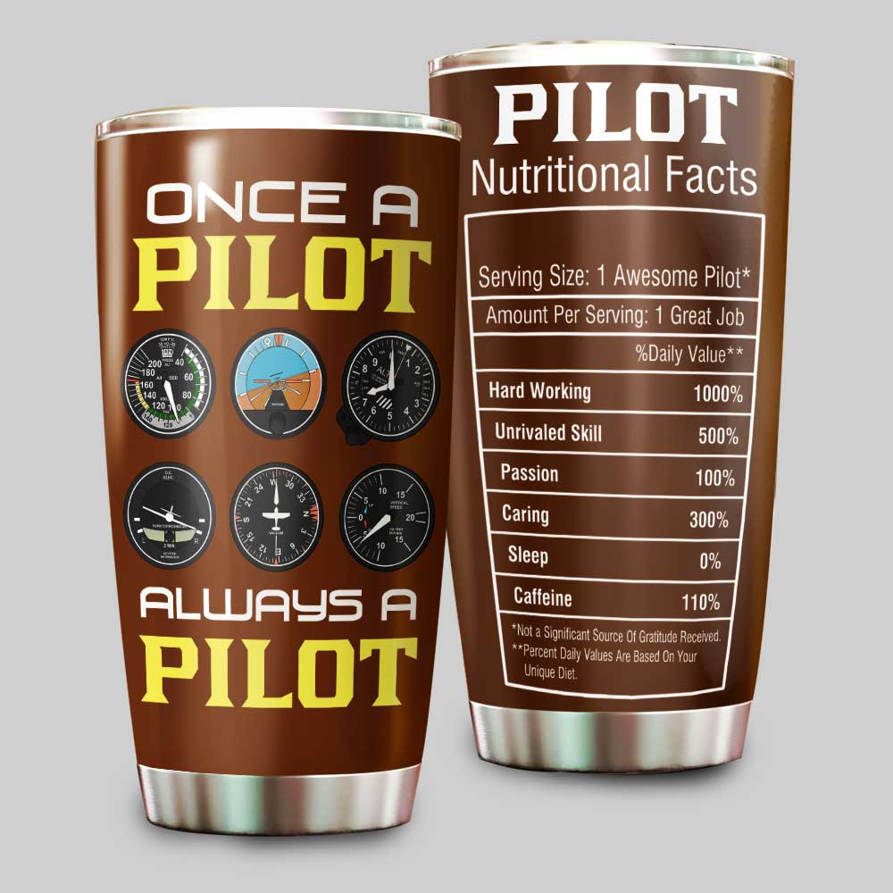 Personalized Once A Pilot Always A Pilot Nutritional Facts Tumbler