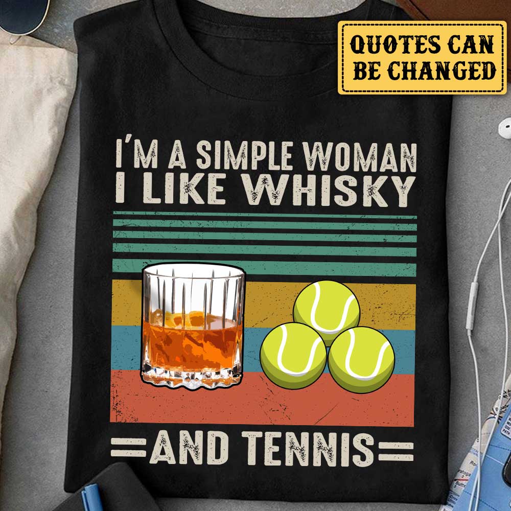 I Like Whisky And Tennis - Personalized Shirt