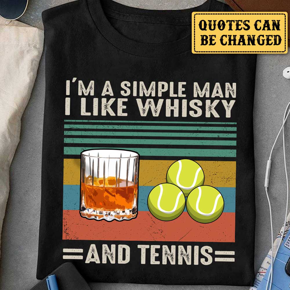 I Like Whisky And Tennis - Personalized Shirt