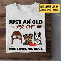 Personalized Just An Old Pilot Who Loves Dogs Shirt