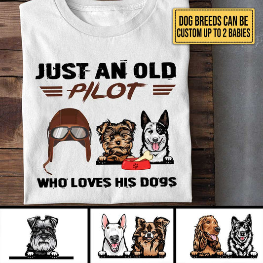 Personalized Just An Old Pilot Who Loves Dogs Shirt