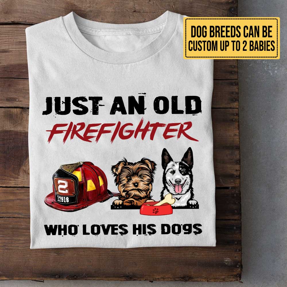 Personalized Just An Old Firefighter Who Loves Dogs Shirt
