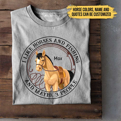 Love Horses And Fishing - Personalized Shirt