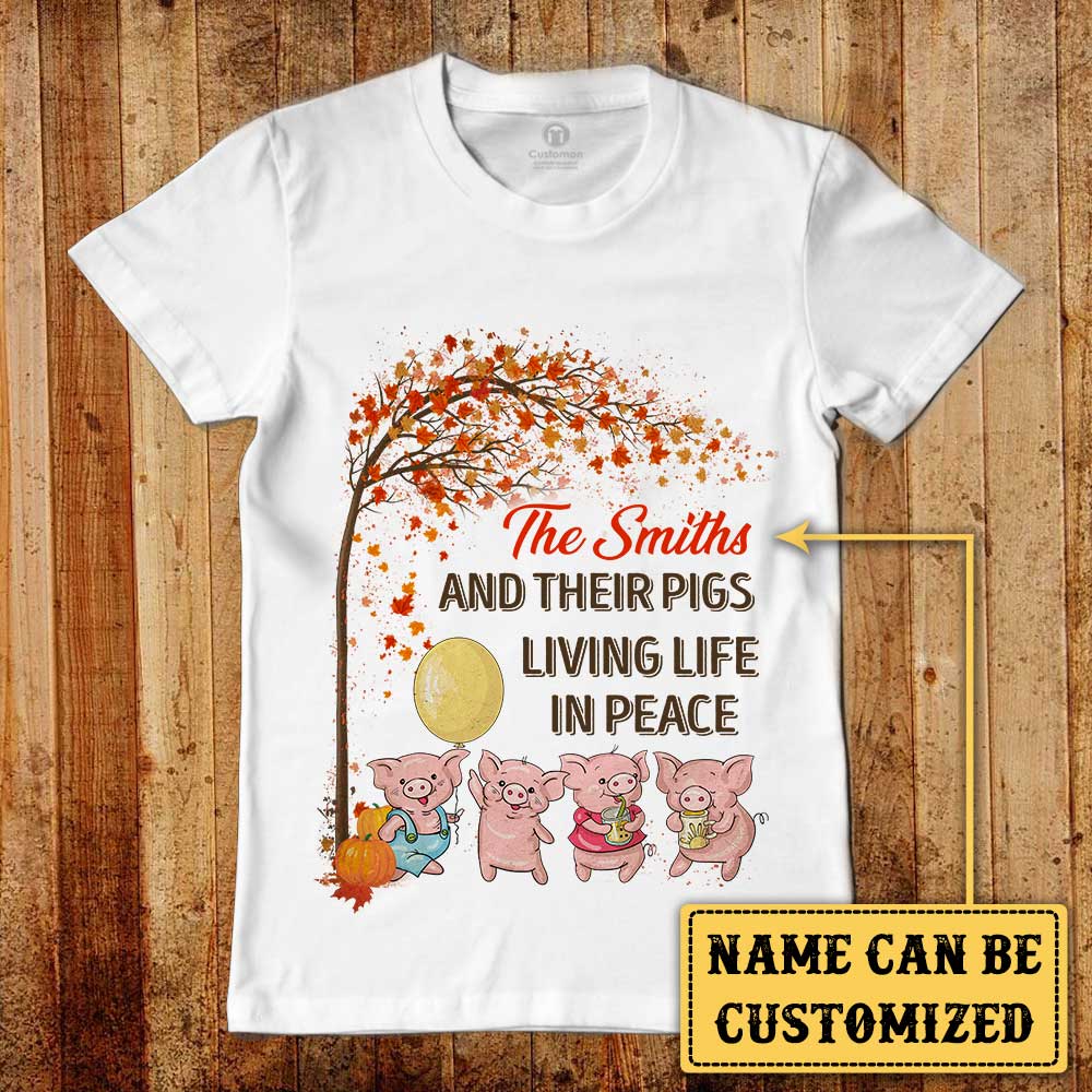 Personalized Family And Their Pigs Living Life In Peace Shirt