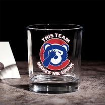 Whiskey Glass - This Team Makes Me Drink (CCGC)