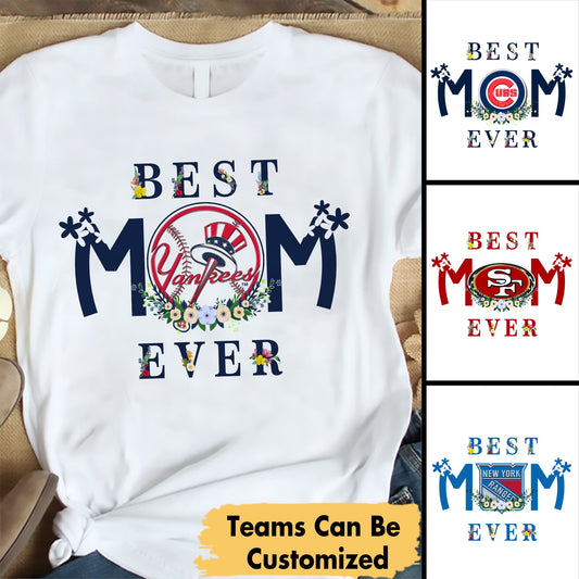Best Mom Ever - Customized Shirt