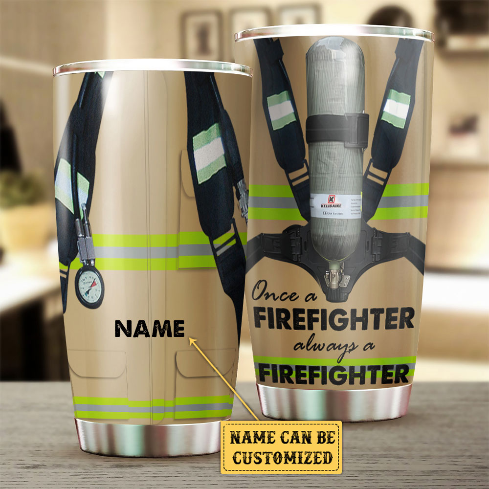 Personalized Once A Firefighter Always A Firefighter Tumbler
