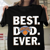 Best Dad Ever - Customized Shirt For Jamie Schrage
