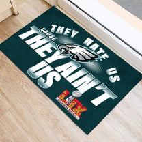 They Hate Us cause They Ain't Us - Anti Slip Indoor Doormat - PLDPAEG