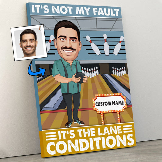 It's Not My Fault It's The Lane Conditions - Bowler Gift - Custom Caricature Portrait From Your Photo - Bowling Coach Gift - Bowling Player Gift
