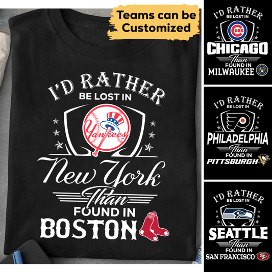 I'd Rather Be Lost In Shirt - Customized Shirt