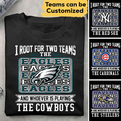 Customized Shirt - I Root For Two Teams (r2)
