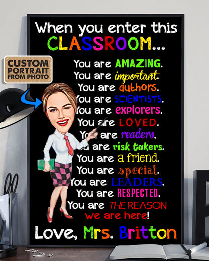 When you enter this Classroom You are Amazing - Custom Name Teacher Poster Canvas - Custom Cartoon Portrait From Your Photo - Back To School