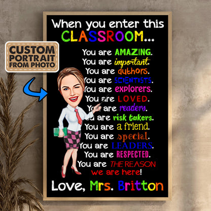 When you enter this Classroom You are Amazing - Custom Name Teacher Poster Canvas - Custom Cartoon Portrait From Your Photo - Back To School